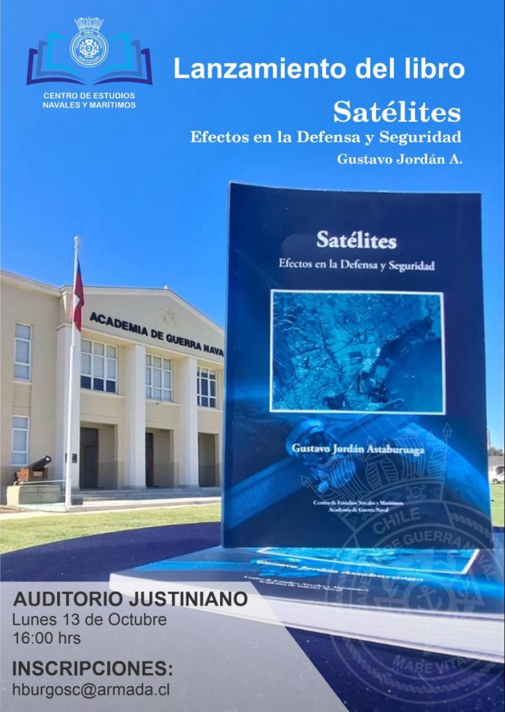 LIBRO “SATÉLITES, EFECTOS EN LA DEFENSA Y SEGURIDAD” FUE PRESENTADO EN LA ACADEMIA DE GUERRA NAVAL